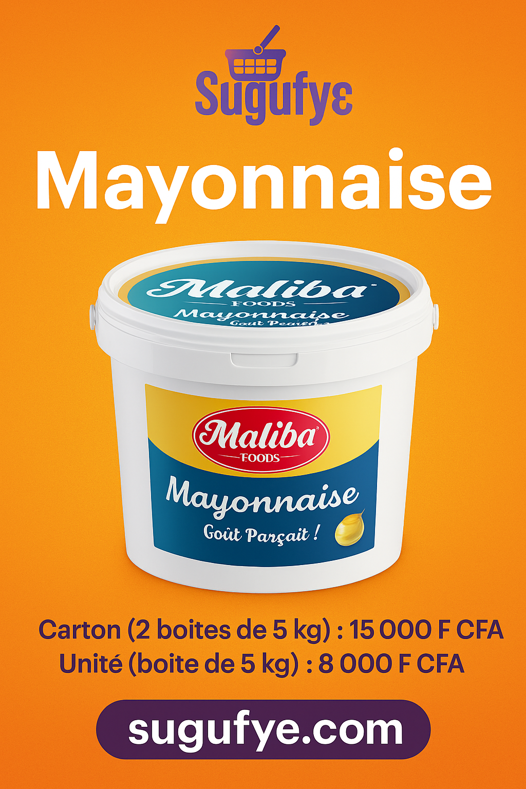 Mayonnaise Maliba Foods – Seau 5 kg
